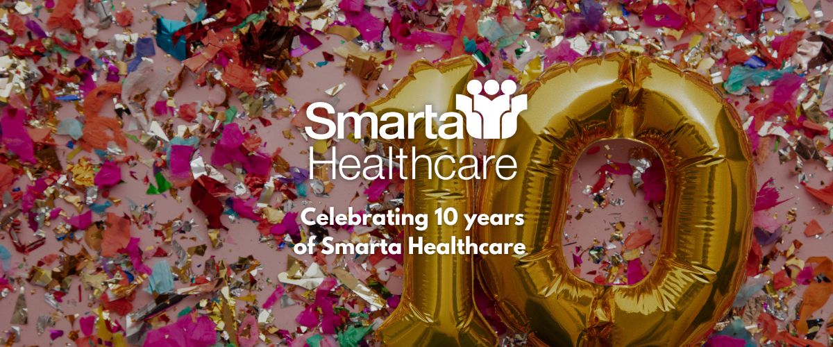 Celebrating 10 years of Smarta Healthcare!